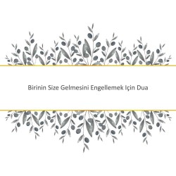 Birinin Size Gelmesini Engellemek Için Dua