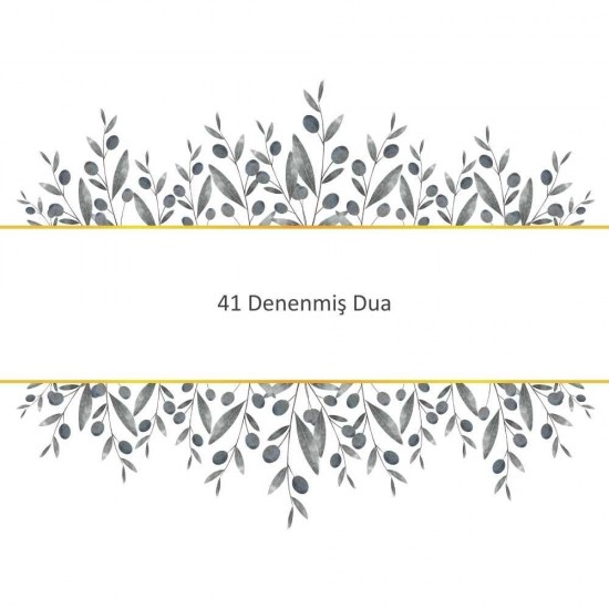 41 Denenmiş Dua 41 Denenmiş Dua - Güçlü ve Etkili Dua