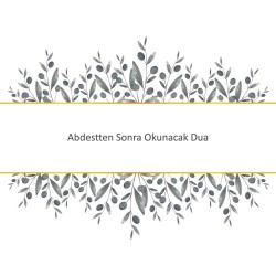 Abdestten Sonra Okunacak Dua