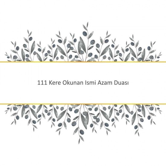 111 Kere Okunan Ismi Azam Duası 111 Kere Okunan Ismi Azam Duası - Güçlü ve Etkili Dua