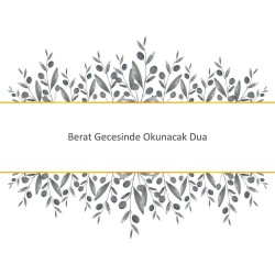 Berat Gecesinde Okunacak Dua