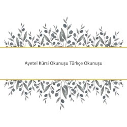 Ayetel Kürsi Okunuşu Türkçe Okunuşu