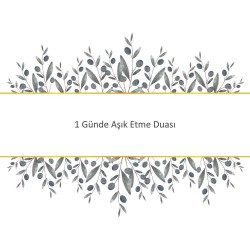 1 Günde Aşık Etme Duası