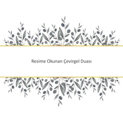 Resime Okunan Çevirgel Duası