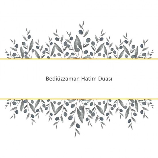 Bediüzzaman Hatim Duası Bediüzzaman Hatim Duası - Güçlü ve Etkili Dua