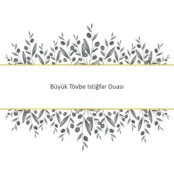 Büyük Tövbe Istiğfar Duası
