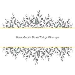 Berat Gecesi Duası Türkçe Okunuşu