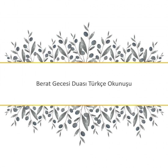 Berat Gecesi Duası Türkçe Okunuşu Berat Gecesi Duası Türkçe Okunuşu - Güçlü ve Etkili Dua