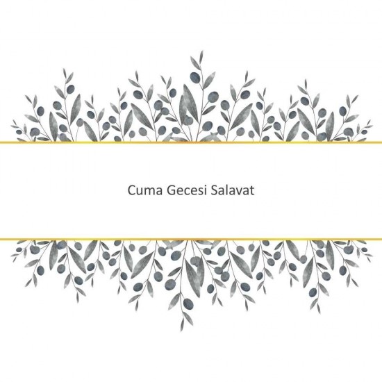 Cuma Gecesi Salavat Cuma Gecesi Salavat - Güçlü ve Etkili Dua