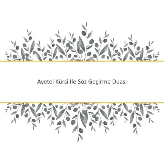 Ayetel Kürsi Ile Söz Geçirme Duası Ayetel Kürsi Ile Söz Geçirme Duası - Güçlü ve Etkili Dua