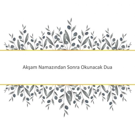 Akşam Namazından Sonra Okunacak Dua Akşam Namazından Sonra Okunacak Dua - Güçlü ve Etkili Dua