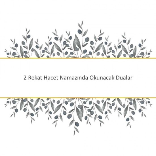 2 Rekat Hacet Namazında Okunacak Dualar 2 Rekat Hacet Namazında Okunacak Dualar - Güçlü ve Etkili Dua