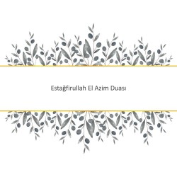 Estağfirullah El Azim Duası