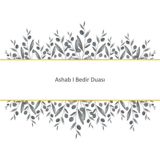 Ashab I Bedir Duası Ashab I Bedir Duası - Güçlü ve Etkili Dua