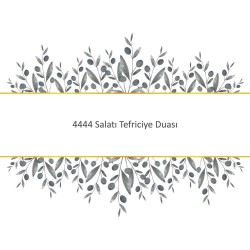 4444 Salatı Tefriciye Duası