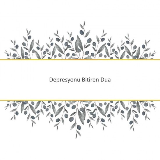 Depresyonu Bitiren Dua Depresyonu Bitiren Dua - Güçlü ve Etkili Dua