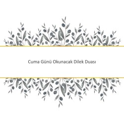 Cuma Günü Okunacak Dilek Duası