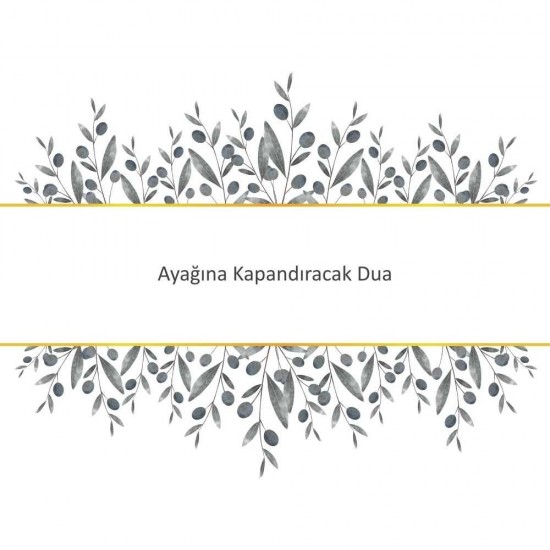 Ayağına Kapandıracak Dua Ayağına Kapandıracak Dua - Güçlü ve Etkili Dua