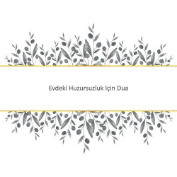 Evdeki Huzursuzluk Için Dua