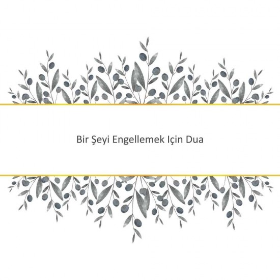 Bir Şeyi Engellemek Için Dua Bir Şeyi Engellemek Için Dua - Güçlü ve Etkili Dua