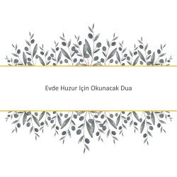 Evde Huzur Için Okunacak Dua