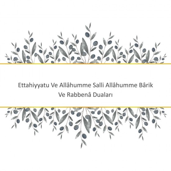 Ettahiyyatu Ve Allâhumme Salli Allâhumme Bârik Ve Rabbenâ Duaları Ettahiyyatu Ve Allâhumme Salli Allâhumme Bârik Ve Rabbenâ Duaları - Güçlü ve Etkili Dua