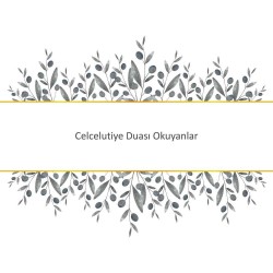 Celcelutiye Duası Okuyanlar