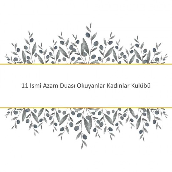 11 Ismi Azam Duası Okuyanlar Kadınlar Kulübü 11 Ismi Azam Duası Okuyanlar Kadınlar Kulübü - Güçlü ve Etkili Dua