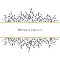 Hz Yunus Un Duası Dilek