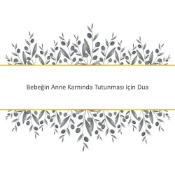 Bebeğin Anne Karnında Tutunması Için Dua