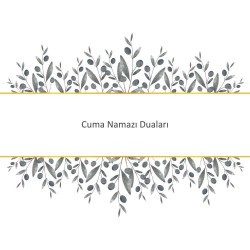 Cuma Namazı Duaları