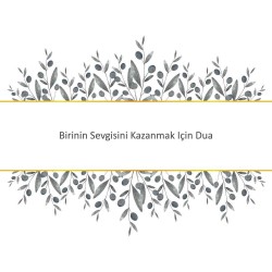 Birinin Sevgisini Kazanmak Için Dua