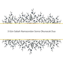 3 Gün Sabah Namazından Sonra Okunacak Dua