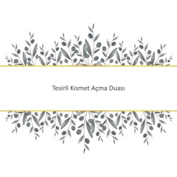 Tesirli Kısmet Açma Duası
