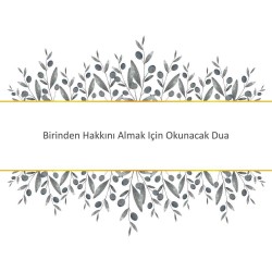 Birinden Hakkını Almak Için Okunacak Dua