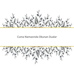 Cuma Namazında Okunan Dualar