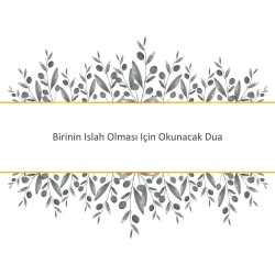 Birinin Islah Olması Için Okunacak Dua